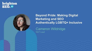 Beyond Pride: Making Digital Marketing & SEO Authentically LGBTQ+ Inclusive -...