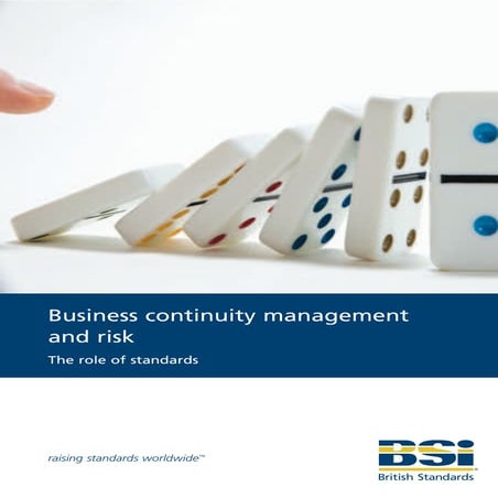 Business continuity management  and risk -The role of standards