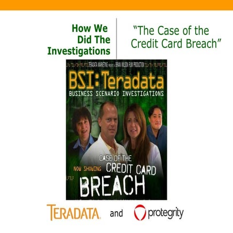 How We Did It: The Case of the Credit Card Breach