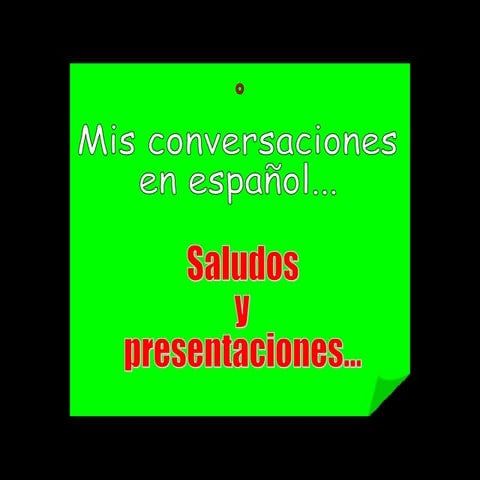 Conversaciones básicas (saludos y presentaciones)