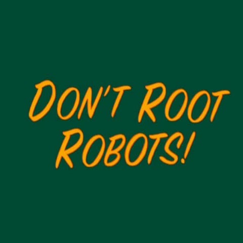 Don't root robots