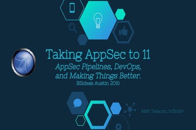 Taking AppSec to 11 - BSides Austin 2016