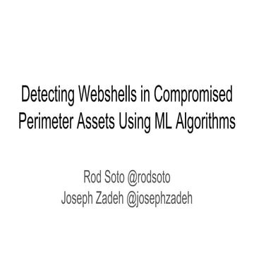Detection of webshells in compromised perimeter assets using ML algorithms 