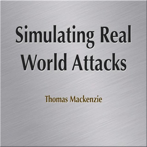 Simulating Real World Attack