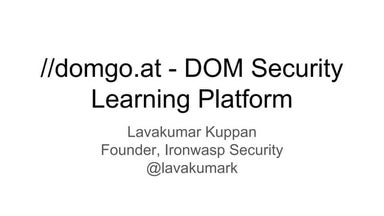 BsidesDelhi 2018: DomGoat - the DOM Security Playground