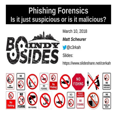 BSides Indianapolis: Phishing Forensics - Is it just suspicious or is it mali...