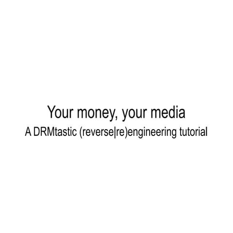 BSidesLondon | Your Money, Your Media - A DRMtastic Android (reverse|re