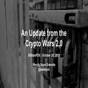 BSidesPDX "An update from the crypto wars 2.0"