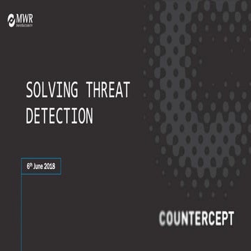 BSides London 2018 - Solving Threat Detection