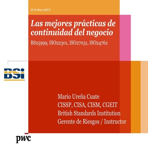 BSI Mario Ureña ISO22301 Mejores Prácticas de Continuidad del Negocio ...