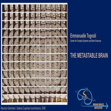 The Metastable Brain by Emmanuelle Tognoli - Brain Space Initiative