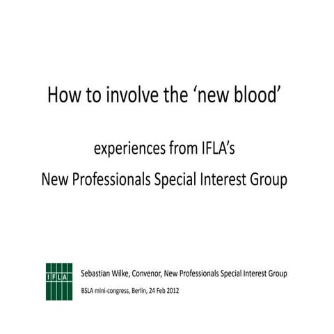 How to involve the new blood
