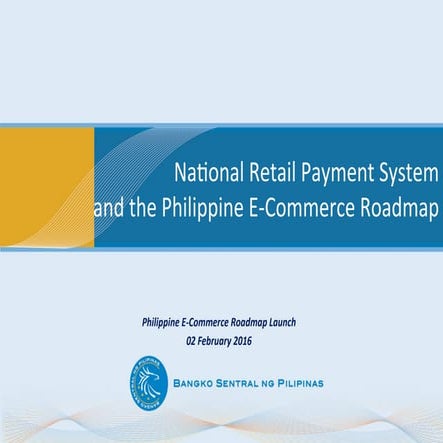 National Retail Payment System and the Philippine E-Commerce Roadmap