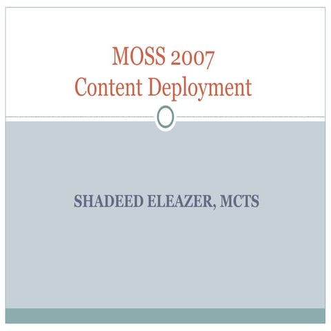 MOSS Content Deployment 12.18.2008 Final