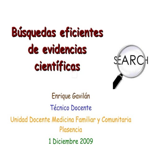 Busquedas Eficientes de Evidencias, Residentes 2009