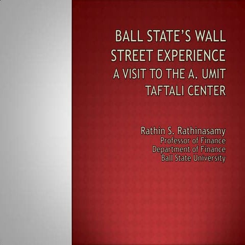 Ball State's Wall Street Experience: A Visit to the A. Umit Taftali Center