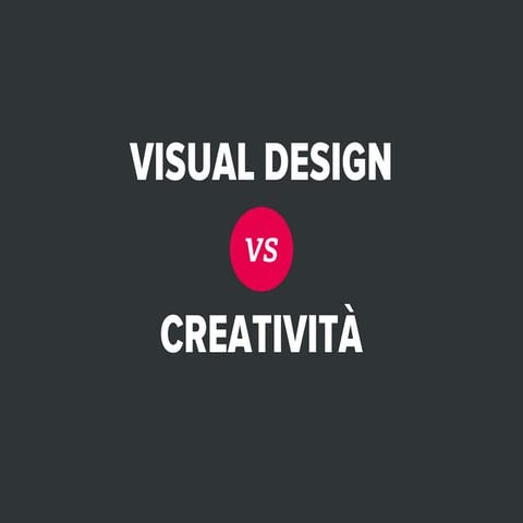 Visual Design vs. Creatività