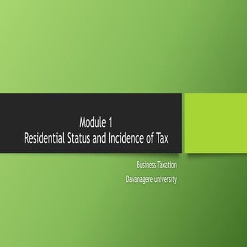 RESIDENTIAL STATUS AND INCIDENCE OF TAX: