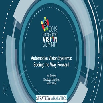 "Automotive Vision Systems— Seeing the Way Forward," a Presentation from Stra...