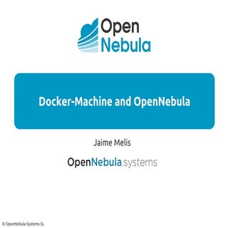 OpenNebulaConf2015 2.03 Docker-Mach...