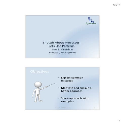 Enough about Process, Let’s Use Patterns