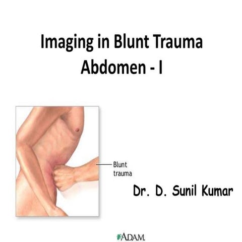 Imaging in blunt abdominal trauma | PPTX