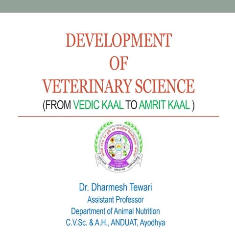 Development of Veterinary Science (From Vedic kaal to Amrit Kaal).pptx