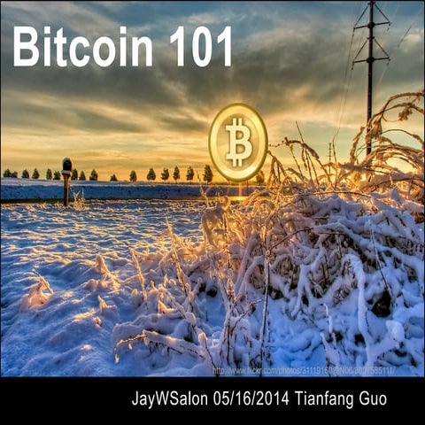 Bitcoin 101 from Tianfang Guo @ JayWSalon