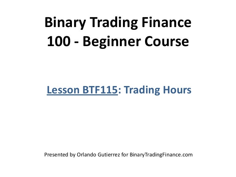 Binary options trading hours