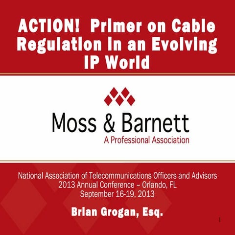 ACTION! Primer on Cable Regulation in An Evolving IP World