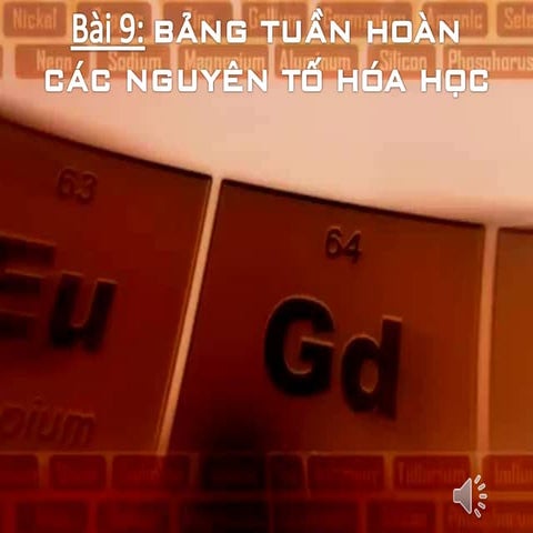 Bài giảng Bảng tuần hoàn hóa học