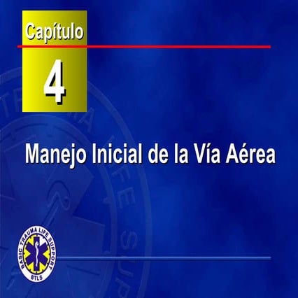 Btls 04   manejo inicial de la vía aérea