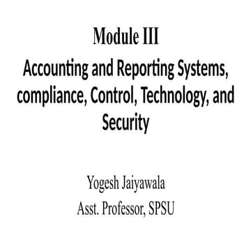 BT_ModuleIII_Accounting and reporting systems,compliance,control, technology ...