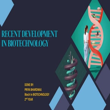 Recent developments in biotechnology | PPTX