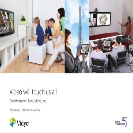 Video will touch us all.