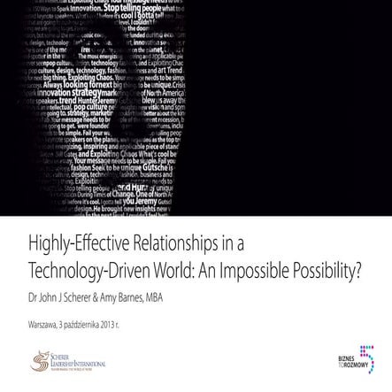 Highly-Effective Relationships in a Technology-Driven World: An Impossible Po...