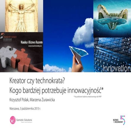 Kreator czy technokrata? Kogo bardziej potrzebuje innowacyjność