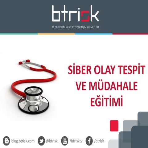 BTRisk - Siber Olay Tespit ve Mudahale Egitimi
