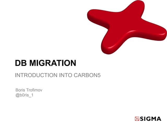 Continuous DB migration based on carbon5 framework