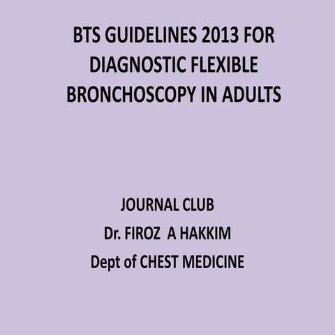 Bts guidelines 2013 for diagnostic flexible bronchoscopy in