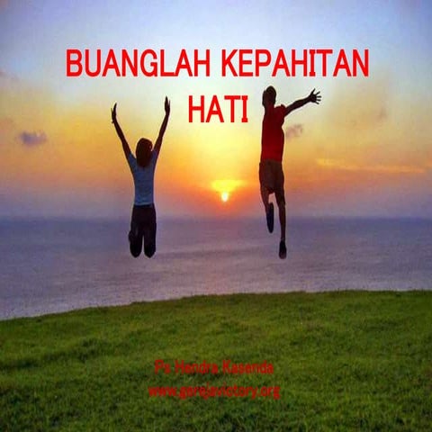 Buanglah Kepahitan Hatimu
