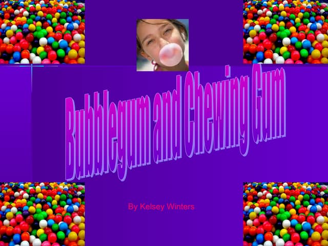 Bubble gum