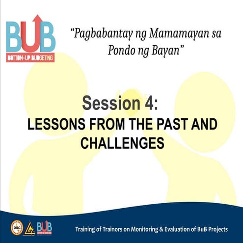 Barangay Bottom Up Budgeting for Barangays Training of Trainors_Session4-LessonsfromthePast.pptx