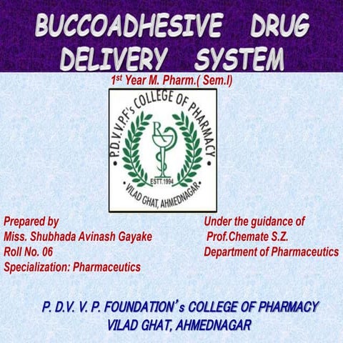 Buccoadhesive drug delivery system OR Buccal adhesive drug delivery system