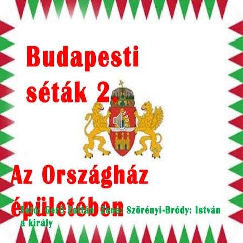 Budapesti séták 2 az országházban