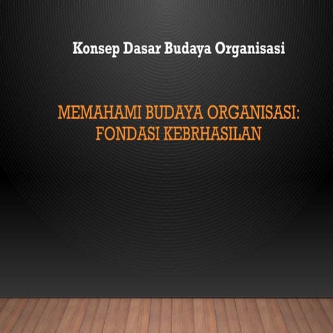 konsep dasar Budaya_Organisasi fondasi keberhasilan_.pptx