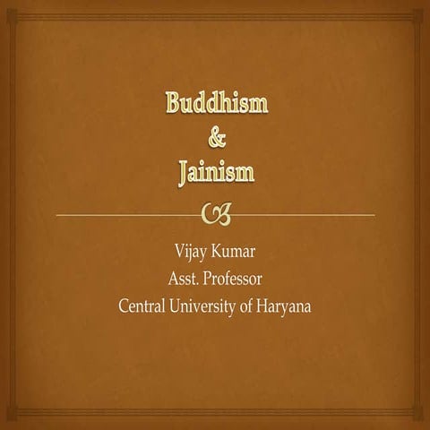 Buddhism & Jainism-Indian Philosophies/Darshan