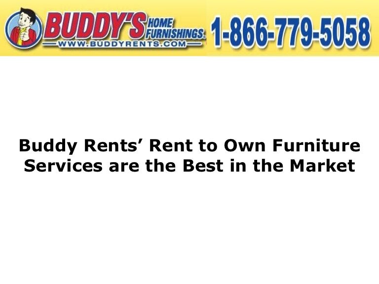 Buddy Rent's Rent to Own Furniture Services are the Best in the Market