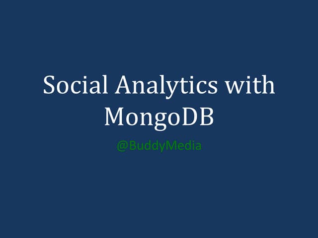 Social Analytics on MongoDB at MongoNYC