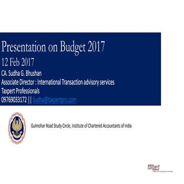 Budget - 2017 18_ By CA. Sudha G. Bhushan